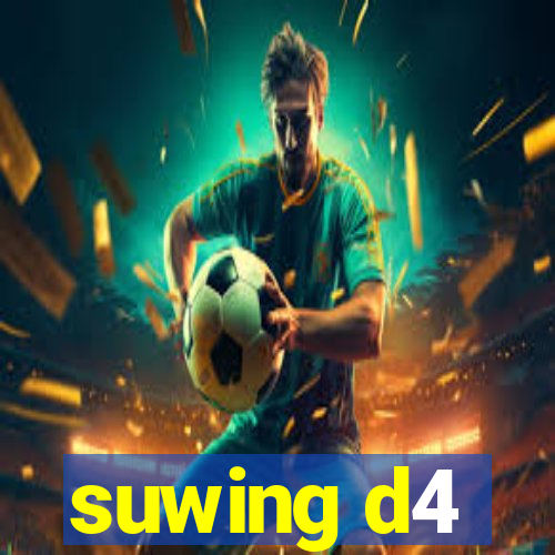 suwing d4